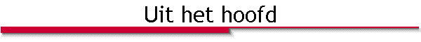 Uit het hoofd